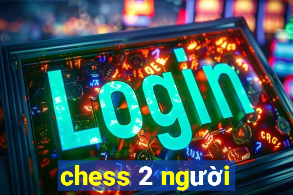 chess 2 người