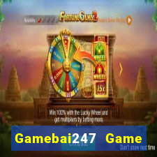 Gamebai247 Game Bài Đổi Thưởng