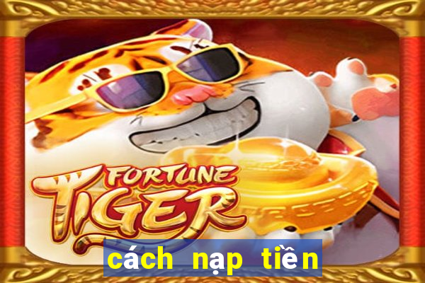 cách nạp tiền chơi baccarat