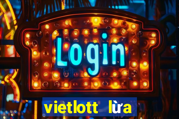 vietlott lừa đảo voz