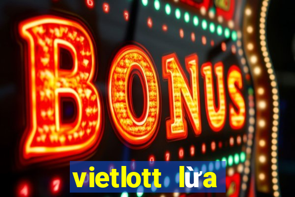 vietlott lừa đảo voz