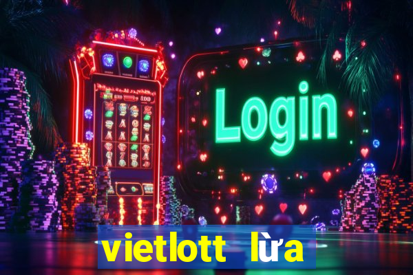 vietlott lừa đảo voz