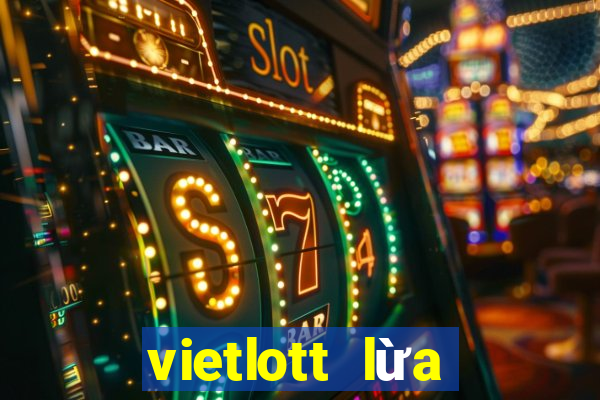 vietlott lừa đảo voz