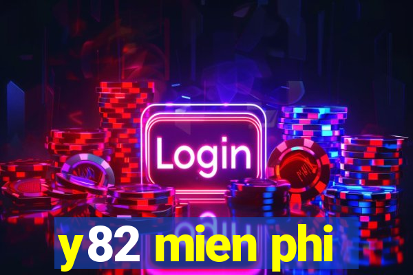 y82 mien phi