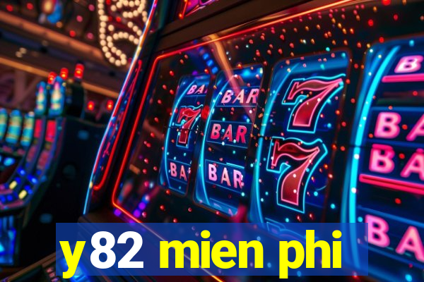 y82 mien phi