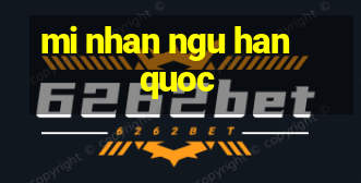 mi nhan ngu han quoc