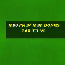 M88 Phần mềm dongstar Tải về