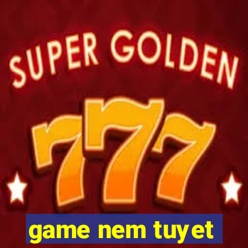 game nem tuyet