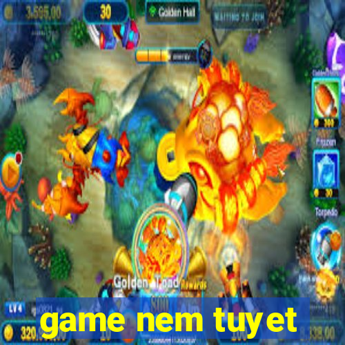 game nem tuyet