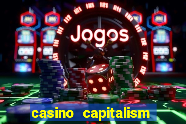 casino capitalism là gì