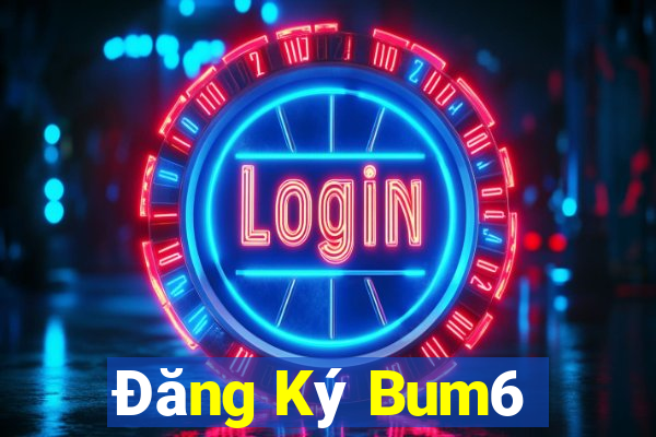 Đăng Ký Bum6