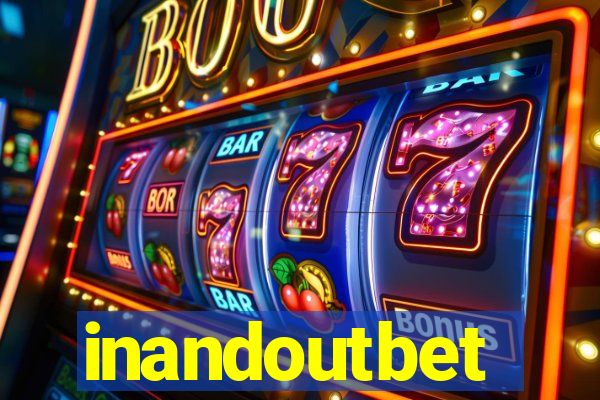 inandoutbet