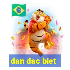 dan dac biet