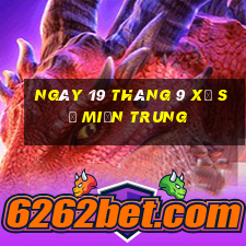 ngày 19 tháng 9 xổ số miền trung