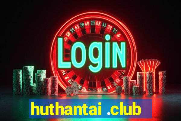 huthantai .club