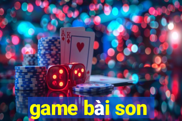 game bài son