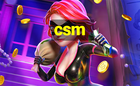 csm