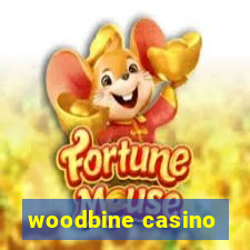 woodbine casino