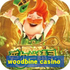 woodbine casino