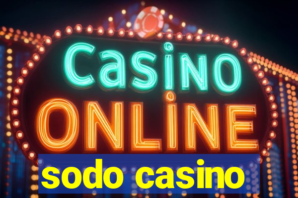 sodo casino