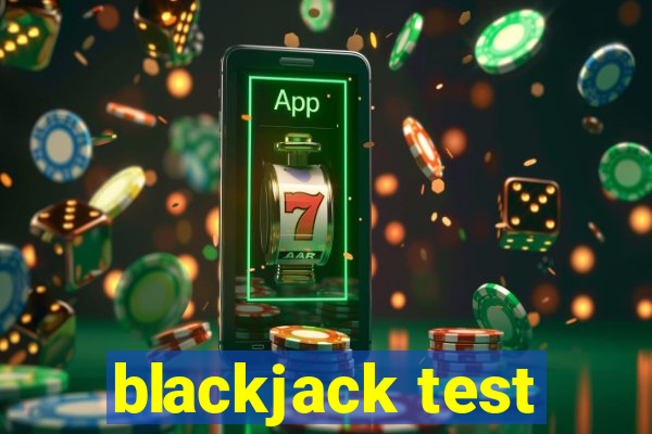 blackjack test