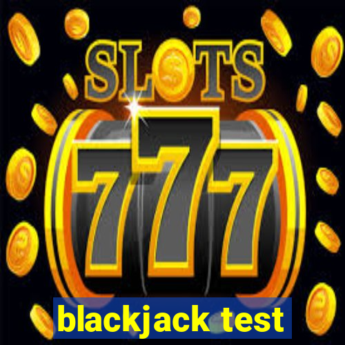 blackjack test