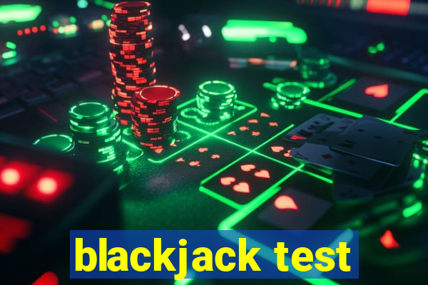 blackjack test