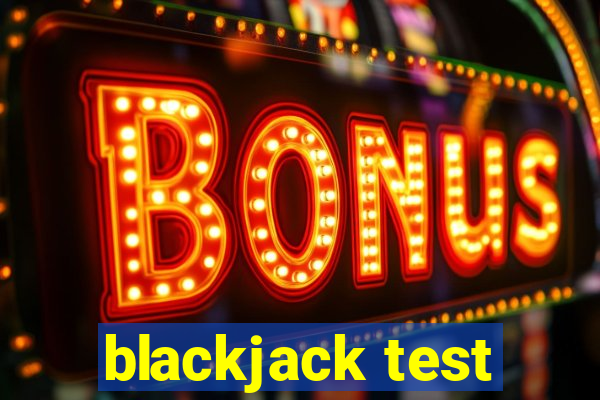 blackjack test