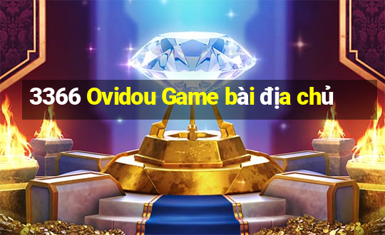 3366 Ovidou Game bài địa chủ