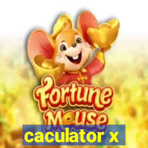 caculator x