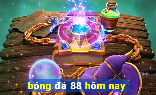 bóng đá 88 hôm nay