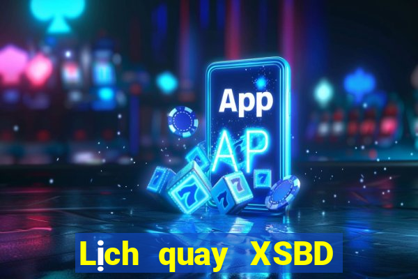 Lịch quay XSBD Thứ 4