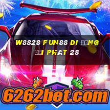 W8828 Fun88 di động đại phát 28