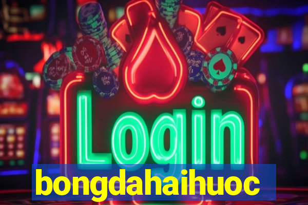 bongdahaihuoc