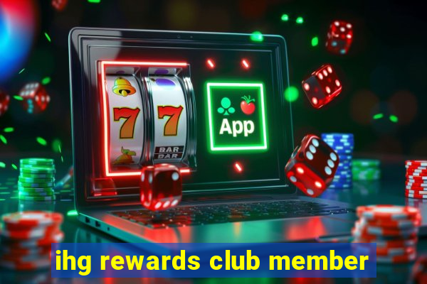 ihg rewards club member