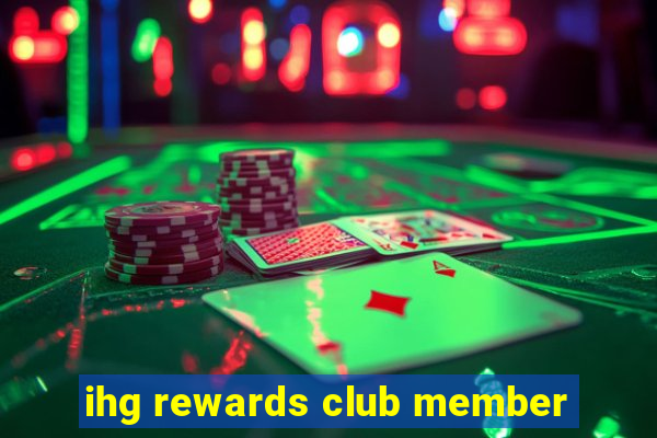 ihg rewards club member