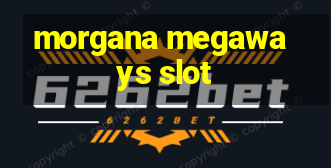 morgana megaways slot