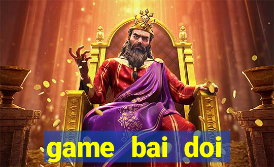 game bai doi thuong apk