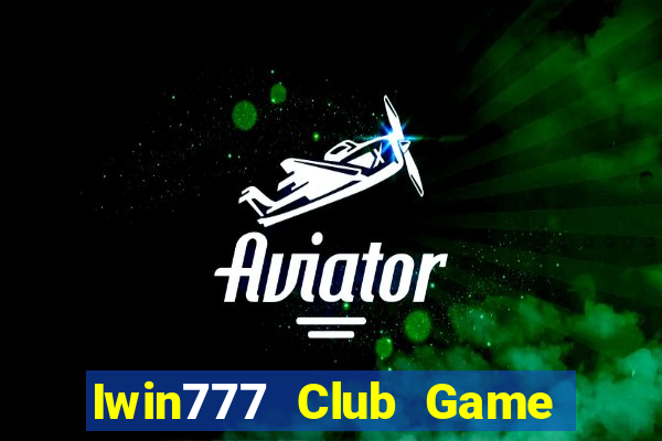 Iwin777 Club Game Bài 52 Club