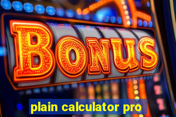 plain calculator pro