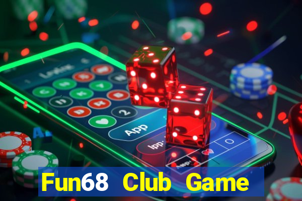 Fun68 Club Game Bài Casino