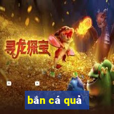 bắn cá quả