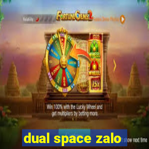 dual space zalo