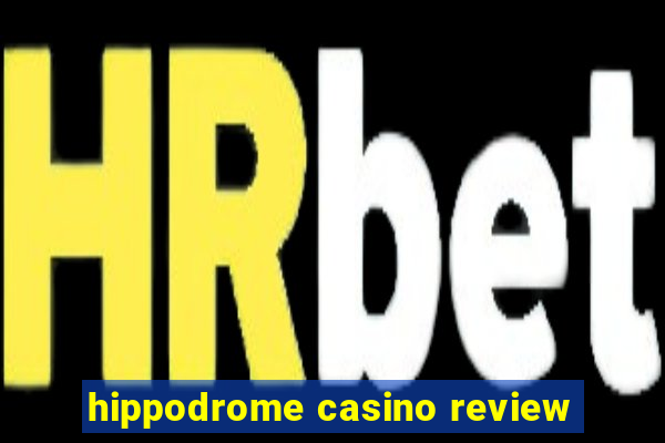 hippodrome casino review