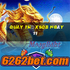 Quay thử XSQB ngày 11