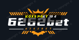 kqxs ngày 19 4