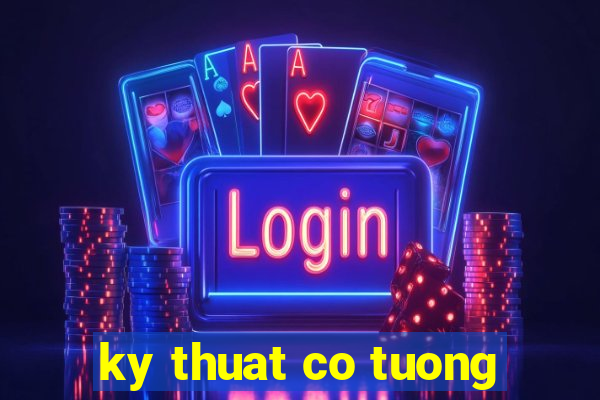 ky thuat co tuong