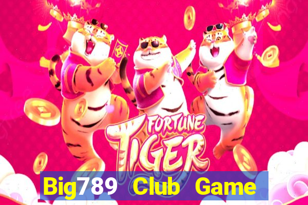 Big789 Club Game Bài Xanh 9