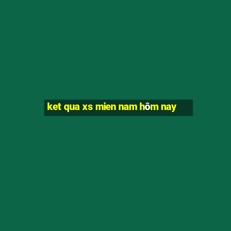 ket qua xs mien nam hôm nay