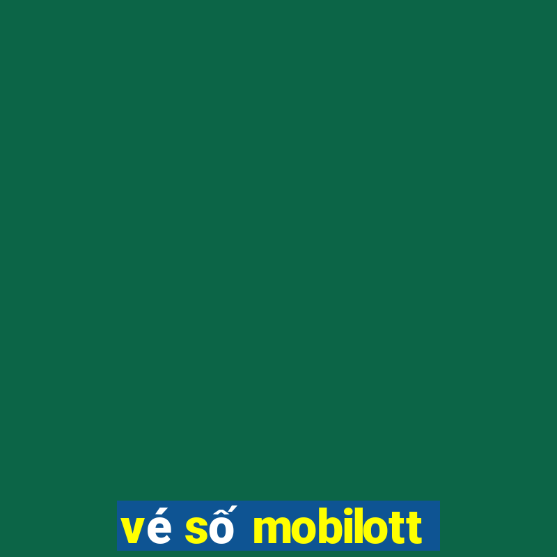 vé số mobilott